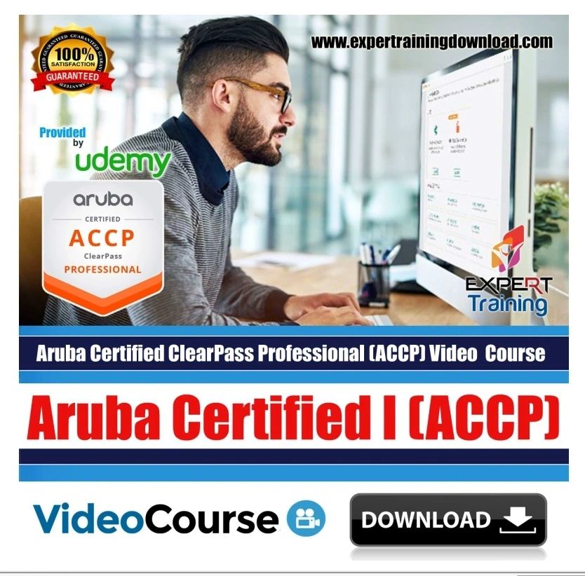 Aruba Certified ClearPass Professional (ACCP) ACMA wireless networking Online Course & PDF Guide
